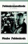 Moshé Feldenkrais 29286 - Die Feldenkraismethode in Aktion