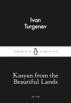 ivan turgenev, Ivan Sergeevich Turgenev - Kasyan From The Beautiful Lands