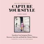 Aimee Song - Capture Your Style Transform your instagram images, showcase your life, and build the ultimate platform
