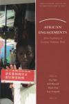 Dietz, Ton | Havnevik, Kjell | Kaag, Mayke | Oestigaard, Terje (editors) - African Engagements: Africa negotiating an emerging multipolar world