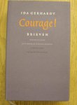 GERHARDT, IDA G.M. - Courage! Brieven bezorgd door Ben Hosman & Mieke Koenen.