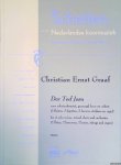 Graaf, Christiaan Ernst - Der Tod Jesu: 1802: voor solistenkwartet, gemengd koor en orkest (2 fluiten, 2 fagotten, 2 hoorns, strijkers en orgel)