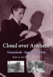 ter Horst-Arriëns , Kate - Cloud over Arnhem (a regimental aid post, september 1944)