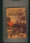 Beevor, Anthony - Berlijn De ondergang van 1945