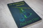 Veer, Paul van t - De strijdlustige amateur