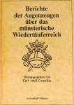 CORNELIUS, C.A., (HRSG.) - Berichte der Augenzeugen über das münsterische Wiedertäuferreich.
