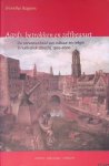 Bogaers, Llewellyn - Aards, betrokken en zelfbewust: De verwevenheid van cultuur en religie in katholiek Utrecht, 1300-1600
