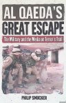 Smucker, Philip G. - Al Qaeda's Great Escape: The Military and the Media on Terror's Trail Smucker, Philip G. - Al Qaeda's Great Escape: The Military and the Media on Terror's Trail