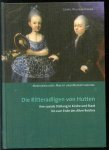 Georg-Wilhelm Hanna - Die Ritteradligen von Hutten, ihre soziale Stellung in Kirche und Staat bis zum Ende des Alten Reiches : Ministerialität, Macht und Mediatisierung