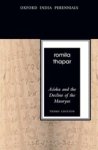Romila Thapar - Asoka and the Decline of the Mauryas
