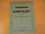 Karg-Elert; Sigfrid  (1877-1933) - Twelve Chorale Improvisations for Organ; Opus 65