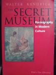 Walter Kendrick - The Secret Museum. Pornography in Modern Culture