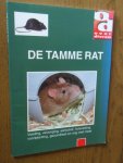 Redactie Over Dieren - De tamme rat. Voeding, verzorging, aanschaf, huisvesting, voortplanting, gezondheid en nog veel meer