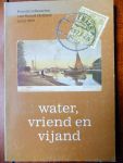 Balk, J. Th - WATER, VRIEND en VIJAND  Prentbriefkaarten van Noord-Holland rond 1900. Het waterrijk gezicht van het Noorderkwartier