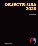 Glenn Adamson; Zesty Meyers; Evan Snyderman; James Zemaitis - Objects: USA 2020