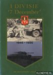 Schulten, dr. C.M.  - e.a. (redactie) - 1 divisie '7 december' 1946-1986