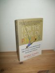 Lewin, Walter & Goldstein, Warren - For the Love of Physics. From the End of the Rainbow to the Edge of Time - A Journey Through the Wonders of Physics