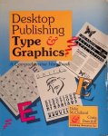 McCleland, Deke & Craig Danuloff - Desktop Publishing Type and Graphics: A Comprehensive Handbook