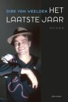 Dirk van Weelden - Het laatste jaar
