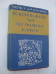 Schendel, Arthur van - Herinnneringen van een dommen jongen.