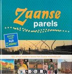 Sarah Vermoolen - Zaanse Parels. Wie of wat steekt er boven het Zaanse maaiveld uit?