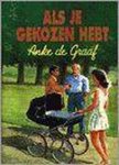 Anke de Graaf - Als je gekozen hebt