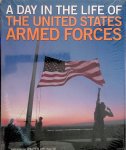 Korman, Lewis J. & Matthew Naythons - A Day in the Life of the United States Armed Forces