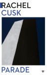 Rachel Cusk - (1) Parade