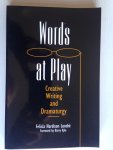 Hardison Londré, Felicia - Words at play, Creative writing and dramaturgy