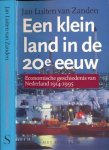 Zanden, Jan Luiten van - Een klein land in de 20e eeuw: Economische geschiedenis van Nederland 1914-1995 Zanden, Jan Luiten van - Een klein land in de 20e eeuw: Economische geschiedenis van Nederland 1914-1995