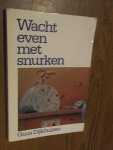 Dijkhuizen, Guus - Wacht even met snurken