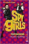 E. Cage - Topgeheim / Topgeheim / Spy Girls