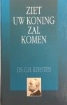 KERSTEN, G.H. - Ziet, uw Koning zal komen. Dagboek