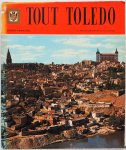 Escudo de Oro - Tout Toledo 111 photographies en couleur Edition Francaise
