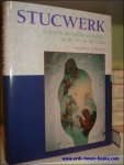 Freling, Wijnand V.J. - Stucwerk in het Nederlandse woonhuis, uit de 17e en 18e eeuw.