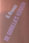 Brands, G. - De gorilla's komen.