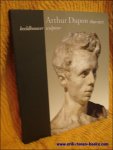 Dupon, Arthur / van Jole, Marcel  / Neujean, Nat / Bontridder, Albert - Arthur Dupon : beeldhouwer 1890-1972 = Arthur Dupon : sculpteur 1890-1972