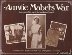 Wenzel, Marian & Cornish, John - Auntie Mabel's War: An account of her part in the hostiles of 1914-18