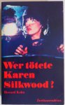 Kohn Howard - Wer tötete Karen Silkwood?