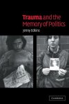Jenny Edkins - Trauma and the Memory of Politics