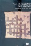 Falgayrettes, Christiane & John Mack & Georges Meurant - and others - Au Royaume du Signe: Appliqués sur toile des Kuba, Zaïre