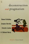 MOUFFE, C. (ED.) - Deconstruction and pragmatism. Simon Critchley, Jacques Derrida, Ernesto Laclau and Richard Rorty.