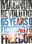 MAGNUM - Magnum Revolution - 65 years of fighting for freedom. With an essay by Jon Lee Anderson. Texts and interviews by Paul Watson.