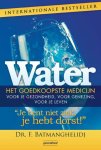 F. Batmanghelidj - Water, het goedkoopste medicijn F. Batmanghelidj - Water, het goedkoopste medicijn