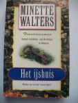 Walters, Minette - Het IJshuis