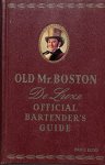 Cotton, Leo - Old Mr. Boston De Luxe Official Bartender's Guide. A Wealth of Recipes for Mixed Driks to Suit Every Taste and Occasion.