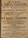 R.P. Paulo Segneri - Homo Christianus in sua lege institutus. Sive discursus morales quibus totum hominis Christiani officium explicatur (...)