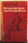 Keuls, Yvonne - Verrotte leven van floortje bloem / druk 1