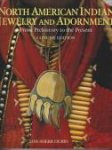 DUBIN, LOIS Sherr - North American Indian jewelry and adornment from prehistory to the present, Concise edition