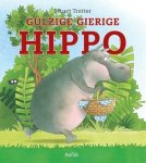 Stuart Trotter - Gulzige gierige Hippo